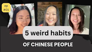 [CHI] 5 weird habits of Chinese people; Comprehensible input[Podcast  episode 1]