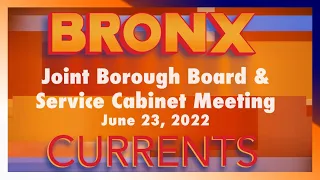 Bronx Currents:  Joint Borough Board & Service Cabinet Meeting