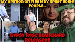 Gypsy Rose Blanchard Has Been Released From Prison & People Don't Like What I Have To Say About It !