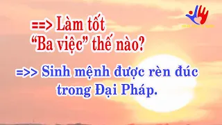 Làm tốt ba việc là thế nào?