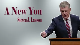 Dr. Steven Lawson 2021 - A New You