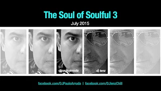 The Soul of Soulful 3 DJ by DJ Paulo Arruda & DJ ienz
