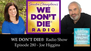 Episode 280 Author Joe Higgins - Signs from Our Loved Ones