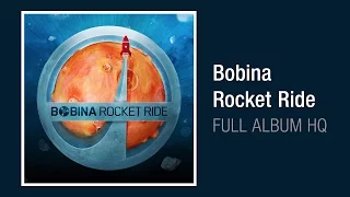 Bobina - Rocket Ride [2011] (FULL ALBUM HQ)