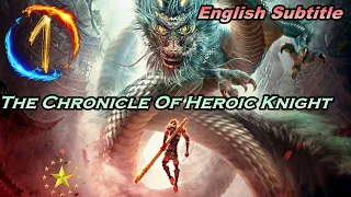 【English subtitle】 The Chronicle Of Heroic Knight Episode 1 Full HD