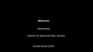 Heart of Gold (Neil Young cover) by Miraldo