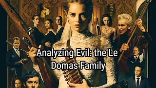 Analyzing Evil: The Le Domas Family From Ready Or Not