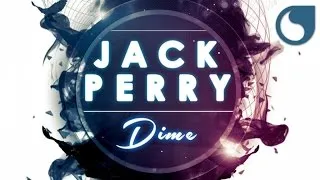 Jack Perry - Dime (Radio Edit)