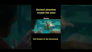 【2/3】Ancient piranhas invade the town#shorts #movies