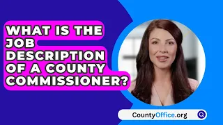 What Is The Job Description Of A County Commissioner? - CountyOffice.org