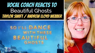 Vocal Coach Reacts to Taylor Swift 'Beautiful Ghosts' (From the Motion Picture 'Cats')