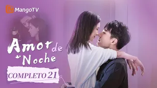 [ESP. SUB]Amor de noche| Episodios 21 Completos(Love At Night) | MangoTV Spanish