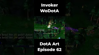 INVOKER WoDotA | Epic Rampage | DotA 1 | DotA Art Episode 62 | Top 10 2024