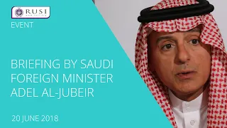 Briefing by Saudi Foreign Minister Adel al-Jubeir
