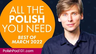 Your Monthly Dose of Polish - Best of March 2022