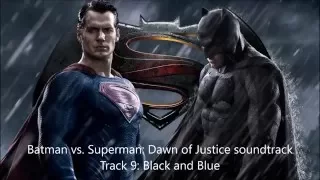 Batman vs Superman soundtrack - track 9: Black and Blue