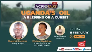 ACFIM Talks: Uganda's oil: A blessing or curse?