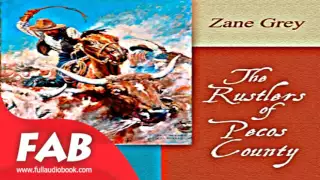 The Rustlers of Pecos County Full Audiobook by Zane GREY by General Fiction