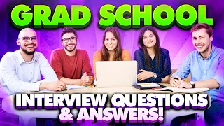 GRAD SCHOOL Interview Questions and Answers! (How to PASS a GRADUATE SCHOOL Interview!)