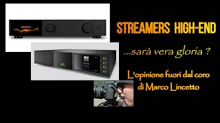 #streamers HIGH-END: sarà vera gloria? L'opinione fuori dal coro di Marco Lincetto