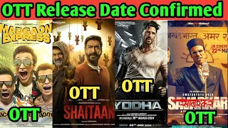 Shaitaan OTT Release Date | Yodha OTT | Madgaon Express OTT | Swatantra Veer Savarkar OTT