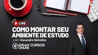 Estudo para Concursos: Saiba como montar seu ambiente de estudos ideal - com Alexandre Meirelles