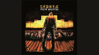 Cedry2k - Romaneste (cu Cabron si Maximilian)