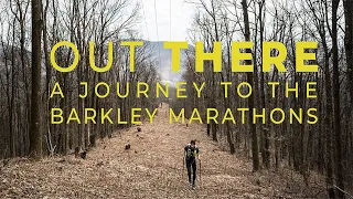 Out There - A Journey to the Barkley Marathons