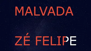 Zé Felipe - Malvada (Karaokê)