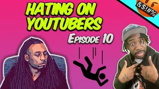 The Public Downfall of Trae Flocka... Hating On Youtubers - Episode 10