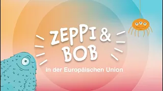 Zeppi & Bob in der Europäischen Union (DE)