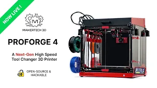 Proforge 4: Tool Changing QUAD-CORE-XY 3D Printer