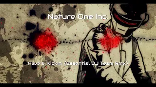 Nature One Inc  -  Alive & Kickin' (Essential DJ Team Rmx) #trance