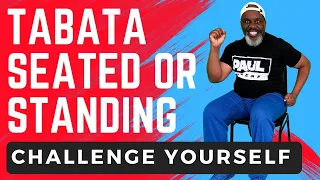Tabata Seated or Standing Workout | Challenge Yourself | Transform Your Fitness | 48 Min | HIIT