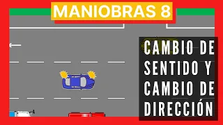 Ⓜ️ MANIOBRAS 8 Ⓜ️ CAMBIO de DIRECCIÓN 🔁 CAMBIO de SENTIDO 🔃 PROFESOR AUTOESCUELA PERMISO B