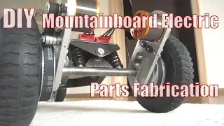 DIY Mountainboar Electric - Pt 2 Drive Assembly, Parts Fabrication