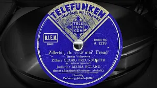 Zillerthal, du bist mei' Freud' - Zither: GEORG FREUNDORFER mit seinem Quartett, MARIA ROLAND (1932)