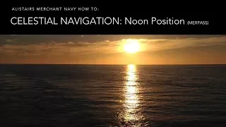 How To Fix your Position at Noon from the Sun (Meridian Passage)