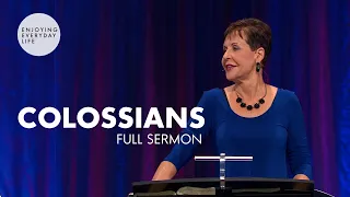Colossians-FULL SERMON | Joyce Meyer