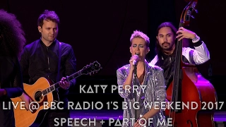 Katy Perry - Speech + Part Of Me (Live @ BBC Radio 1's Big Weekend 2017, HD 1080p)