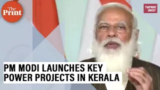 PM Modi inaugurates key power, urban sector projects in Kerala