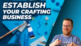 How to Establish a Crafting Business