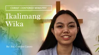 IKALIMANG WIKA | Sis. Caitlyn Castro | Christ-centered Ministry