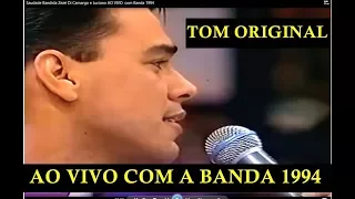 Saudade Bandida - Zezé Di Camargo e Luciano e Banda AO VIVO / 1994