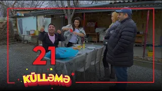 Külləmə 21.Bölüm