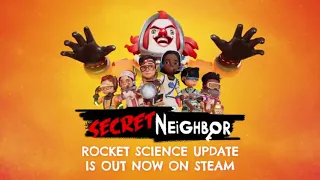 Secret Neighbor - Rocket Science Update  *IN REVERSE!*