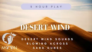 3 HOURS Desert Wind Sounds Blowing Across Sand Dunes | HD Nature Soundscapes