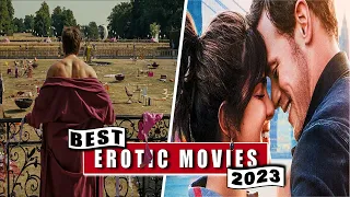 The Best Erotic Movies | Top 10 Erotic Movies of 2023