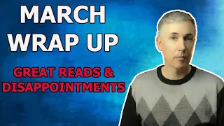 Every Book I Read in March: Great Reads & Disappointments