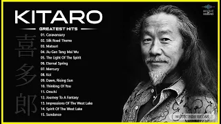 KITARO Best Songs - Best KITARO Greatest Hits full Album - KITARO Playlist Collection